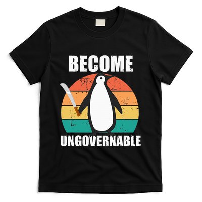 Become Ungovernable Meme Funny Penguin Meme Retro Vintage T-Shirt