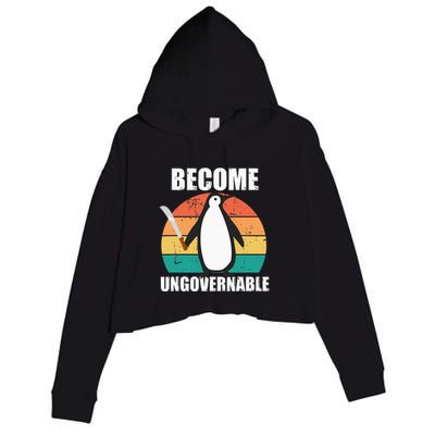 Become Ungovernable Meme Funny Penguin Meme Retro Vintage Crop Fleece Hoodie