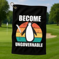 Become Ungovernable Meme Funny Penguin Meme Retro Vintage Golf Towel