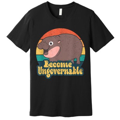 Become Ungovernable Moo Deng Humor Cute Baby Hippo Joke Premium T-Shirt