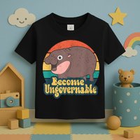 Become Ungovernable Moo Deng Humor Cute Baby Hippo Joke Toddler T-Shirt