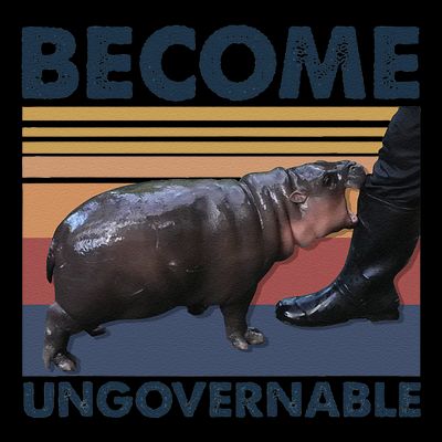 Become Ungovernable Moo Deng Cute Baby Hippo Funny Hippo Gift T-Shirt