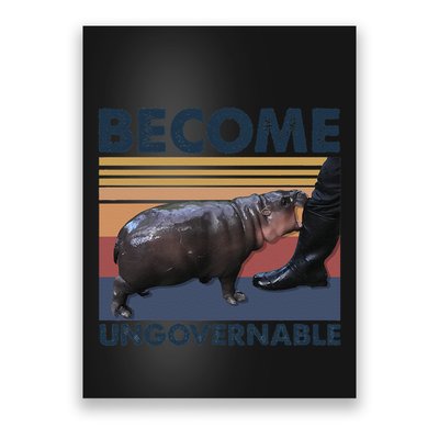 Become Ungovernable Moo Deng Cute Baby Hippo Funny Hippo Gift Poster