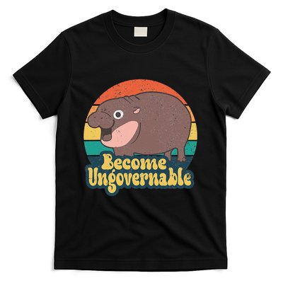 Become Ungovernable Moo Deng Humor Cute Baby Hippo Joke Gift T-Shirt