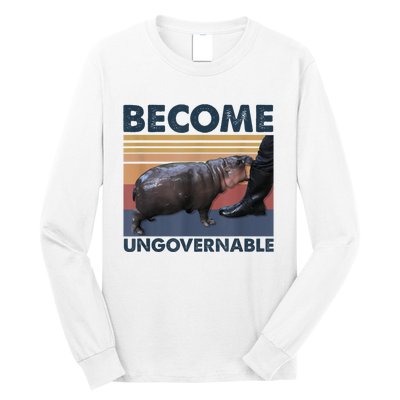 Become Ungovernable Moo Deng Humor Long Sleeve Shirt