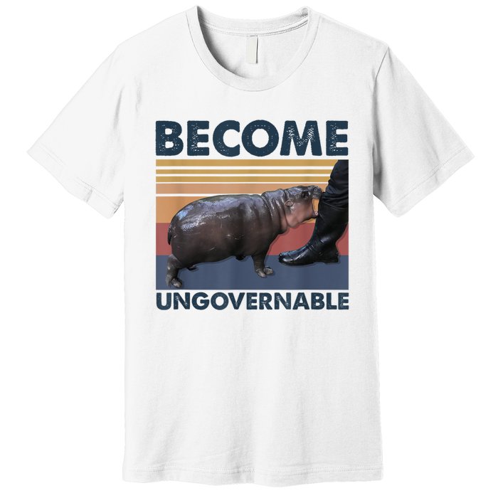 Become Ungovernable Moo Deng Humor Premium T-Shirt