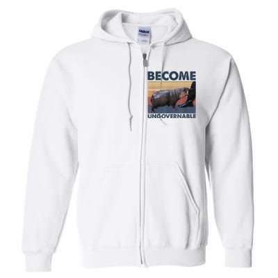 Become Ungovernable Moo Deng Humor Full Zip Hoodie