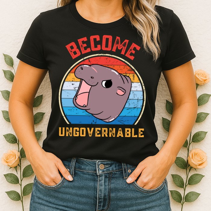 Become Ungovernable Moo Deng Womens T-Shirt