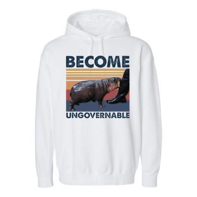 Become Ungovernable Moo Deng Cute Baby Hippo Funny Hippo Garment-Dyed Fleece Hoodie
