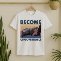 Become Ungovernable Moo Deng Cute Baby Hippo Funny Hippo T-Shirt