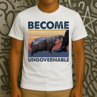 Become Ungovernable Moo Deng Cute Baby Hippo Funny Hippo T-Shirt