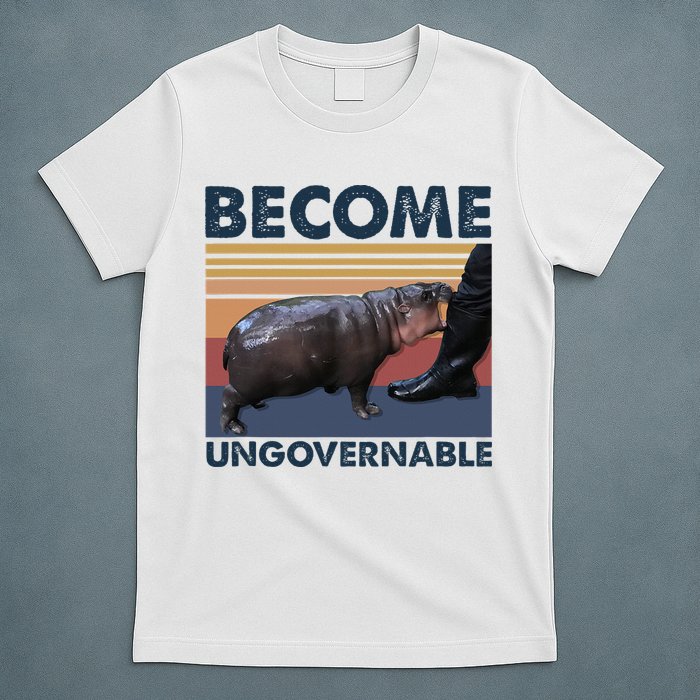 Become Ungovernable Moo Deng Cute Baby Hippo Funny Hippo T-Shirt