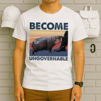 Become Ungovernable Moo Deng Cute Baby Hippo Funny Hippo T-Shirt
