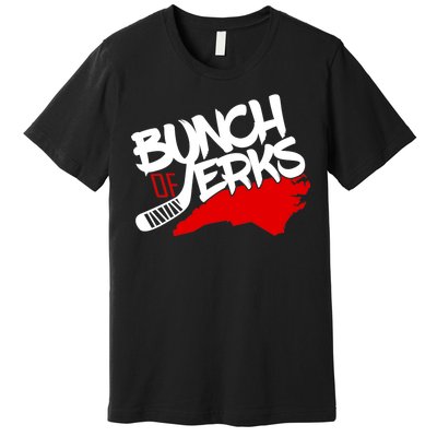 Bunch Of Jerks Carolina Hockey Premium T-Shirt