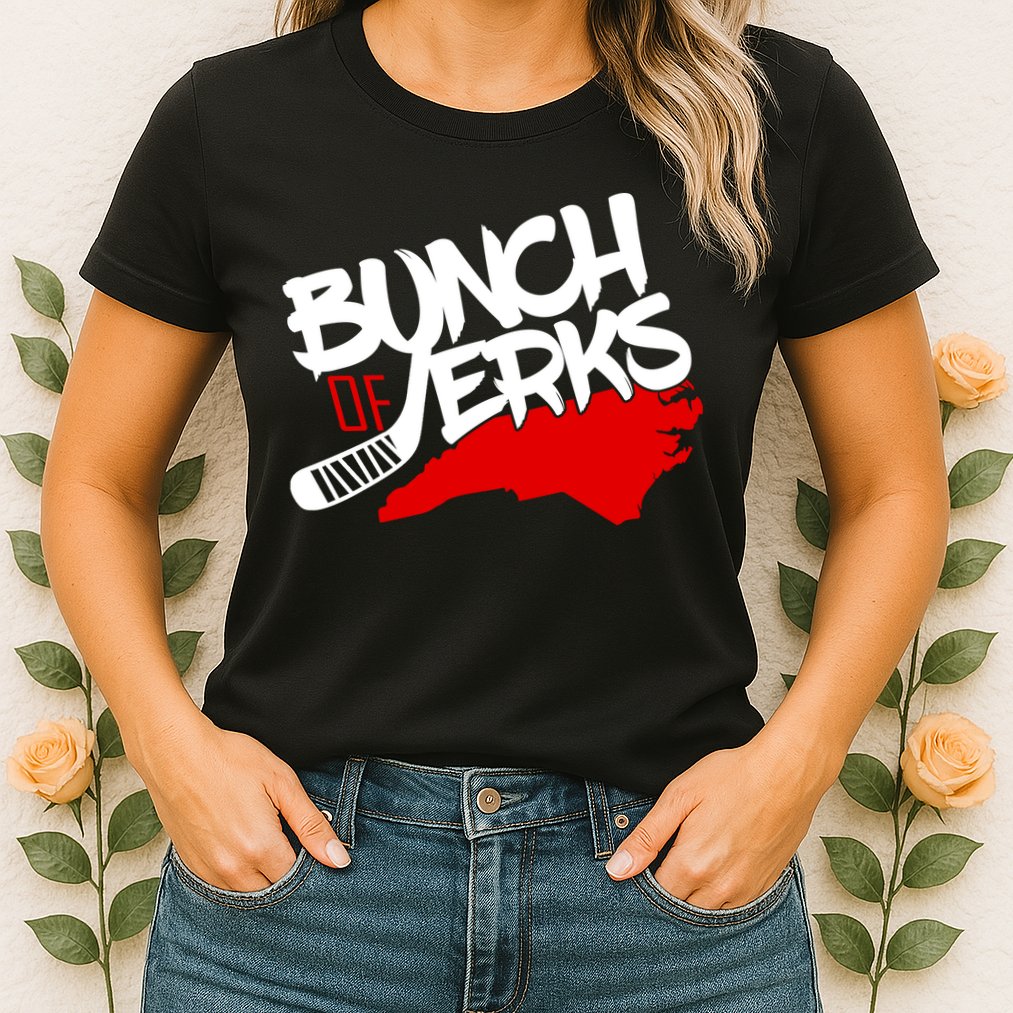 Bunch Of Jerks Carolina Hockey Womens T-Shirt