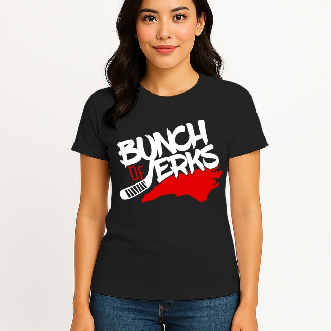 Bunch Of Jerks Carolina Hockey Womens T-Shirt