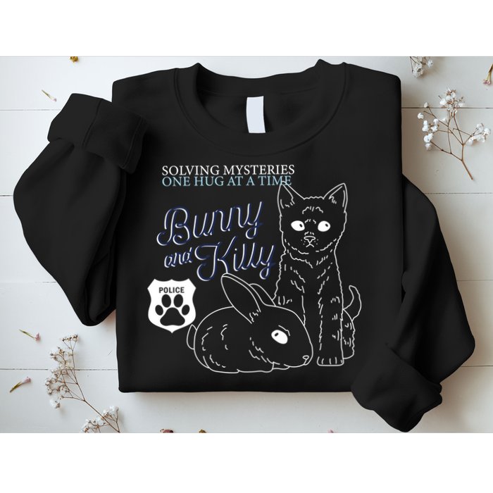 Bunny Kitty Police Solving Mysteries One Hug At A Time Sweatshirt
