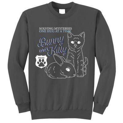 Bunny Kitty Police Solving Mysteries One Hug At A Time Tall Sweatshirt