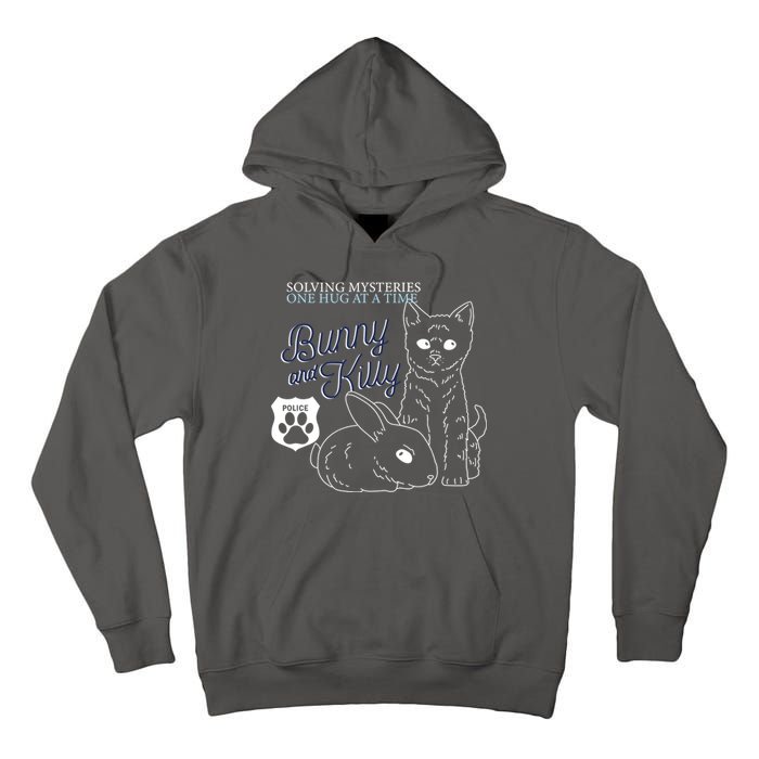 Bunny Kitty Police Solving Mysteries One Hug At A Time Tall Hoodie