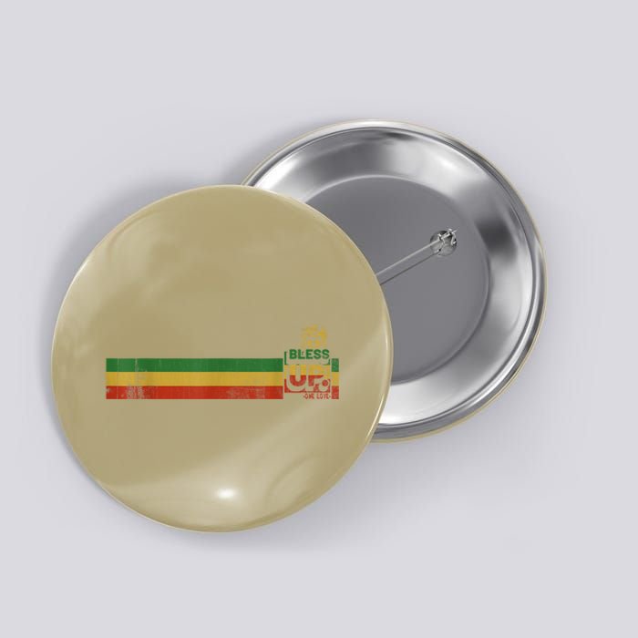 Bless UP Rasta Jamaica Roots Rock Reggae Button