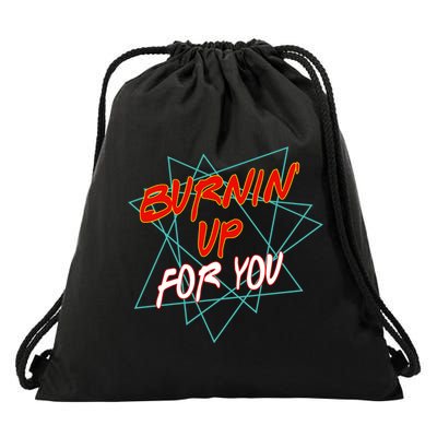 Burnin' Up For My Drawstring Bag