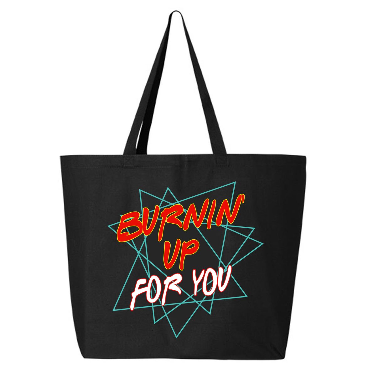 Burnin' Up For My 25L Jumbo Tote