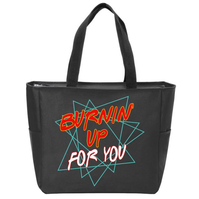 Burnin' Up For My Zip Tote Bag