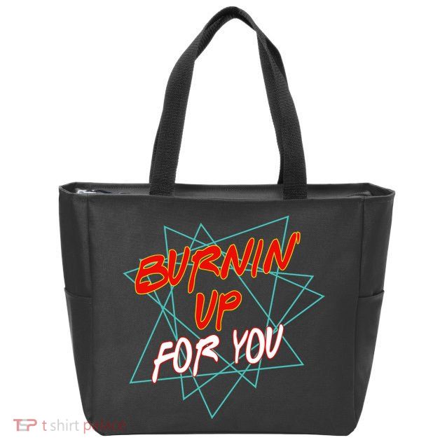 Burnin' Up For My Zip Tote Bag