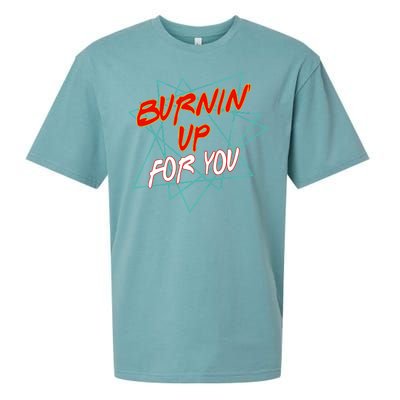 Burnin' Up For My Sueded Cloud Jersey T-Shirt