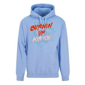 Burnin' Up For My Unisex Surf Hoodie