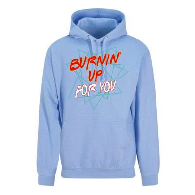 Burnin' Up For My Unisex Surf Hoodie