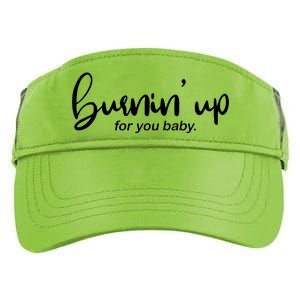 Burning Up For You Baby  Adult Drive Performance Visor