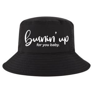 Burning Up For You Baby  Cool Comfort Performance Bucket Hat