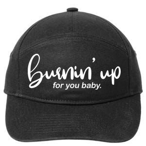 Burning Up For You Baby  7-Panel Snapback Hat