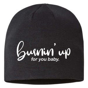 Burning Up For You Baby  Sustainable Beanie