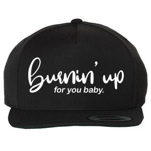 Burning Up For You Baby  Wool Snapback Cap