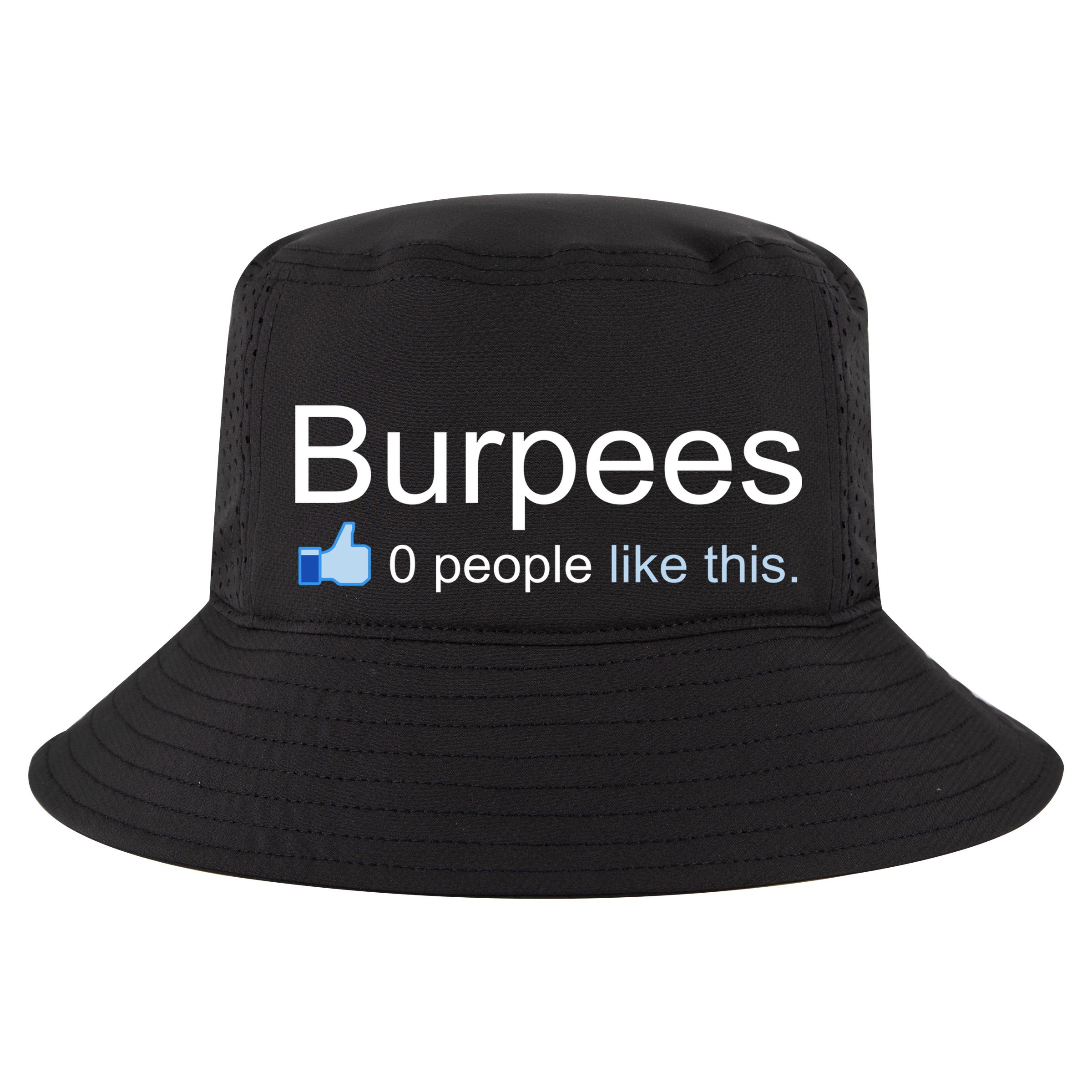 Burpees, 0 People Like This Cool Comfort Performance Bucket Hat