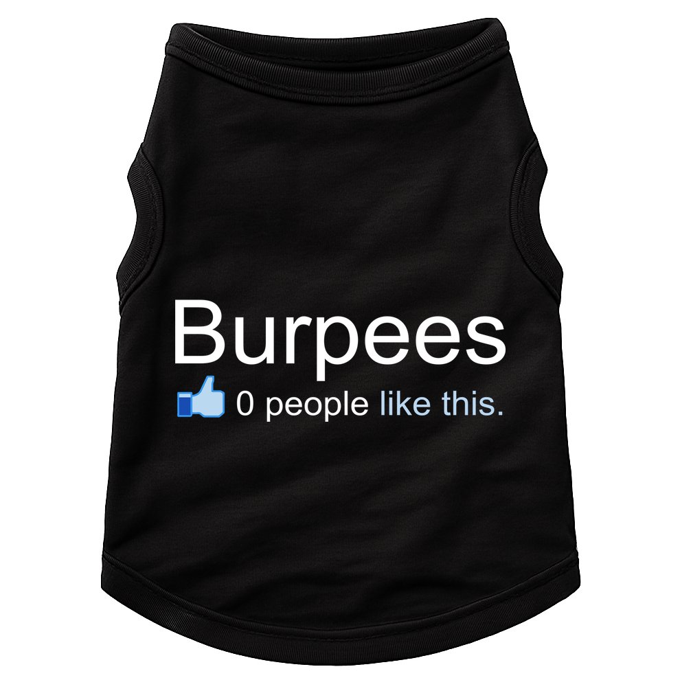 Burpees, 0 People Like This Doggie Tank
