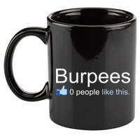 Burpees, 0 People Like This 11oz C Handle Ceramic Mug