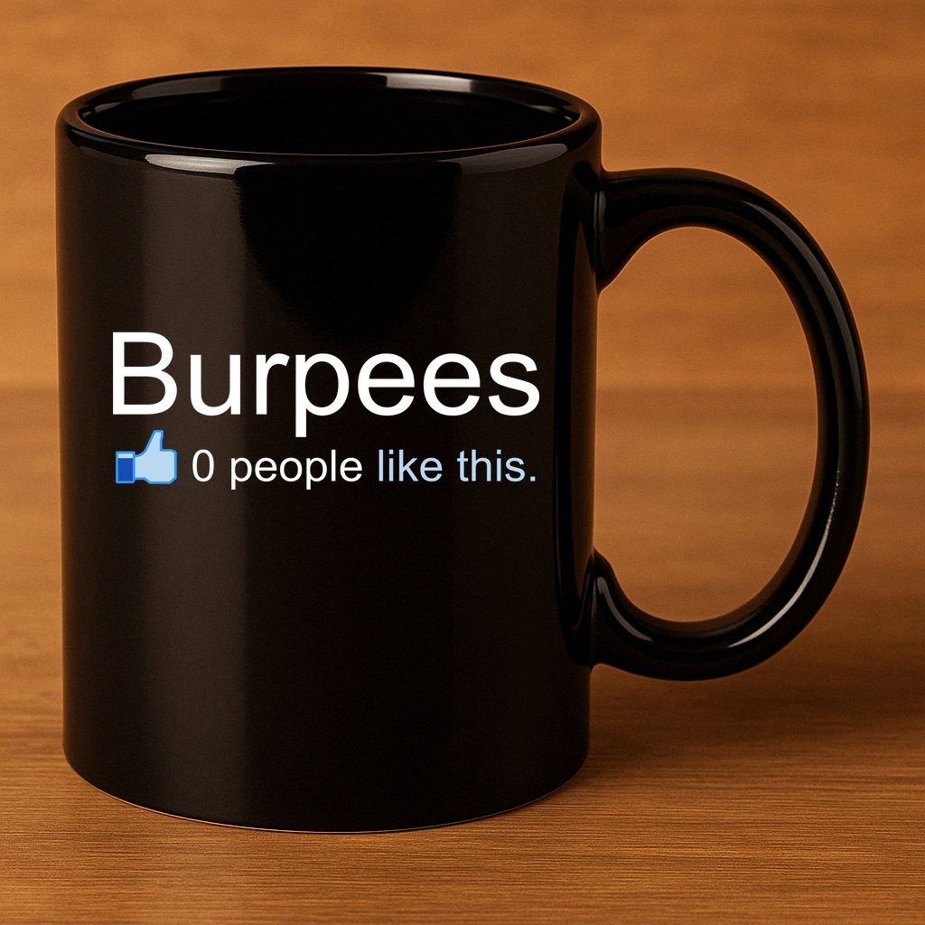 Burpees, 0 People Like This 11oz C Handle Ceramic Mug