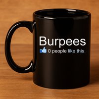Burpees, 0 People Like This 11oz C Handle Ceramic Mug