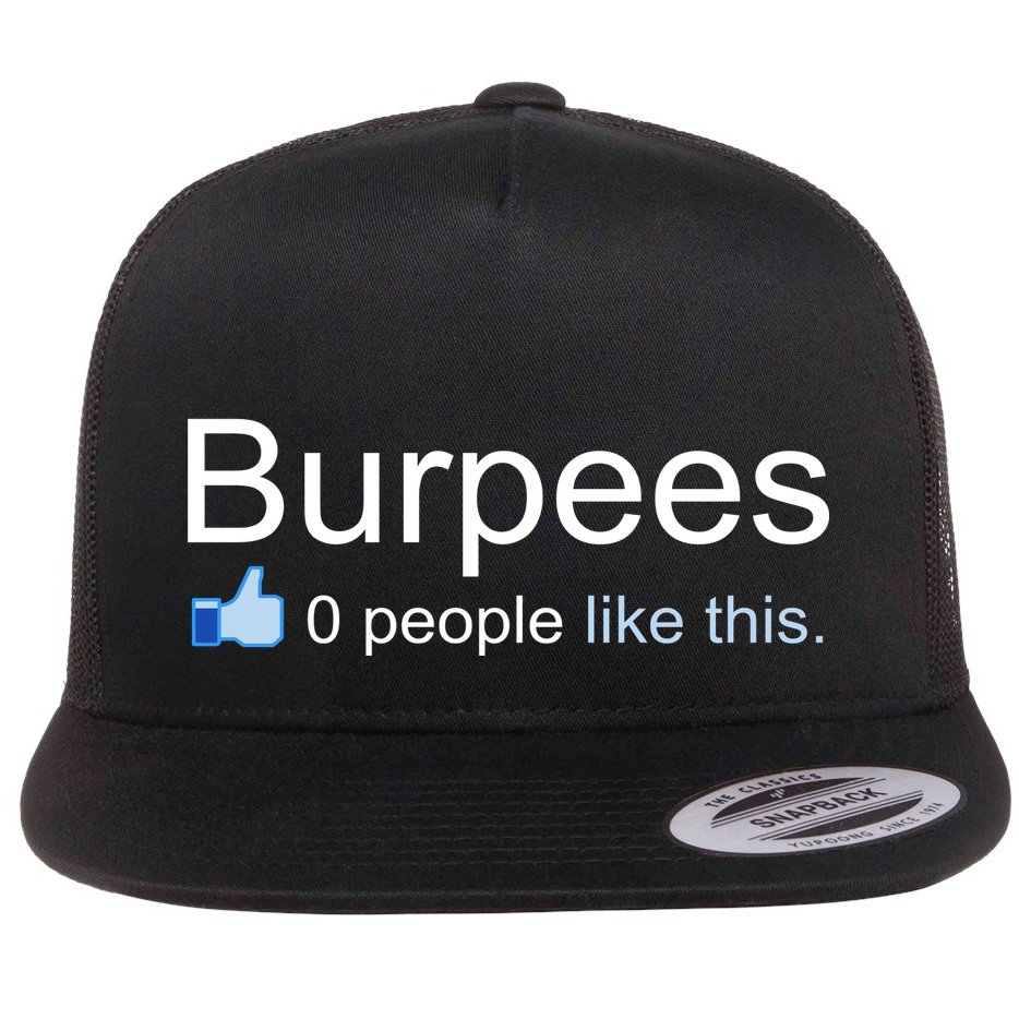 Burpees, 0 People Like This Flat Bill Trucker Hat