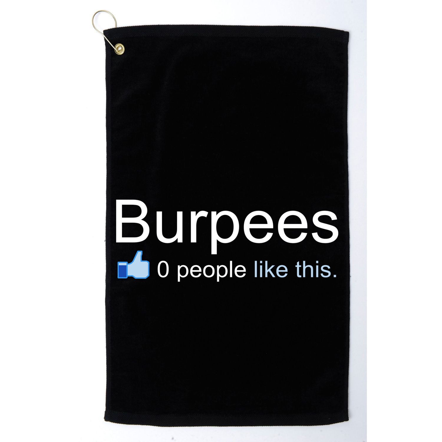 Burpees, 0 People Like This Golf Towel