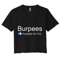 Burpees, 0 People Like This Women's Crop Top Tee