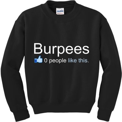 Burpees, 0 People Like This Kids Sweatshirt