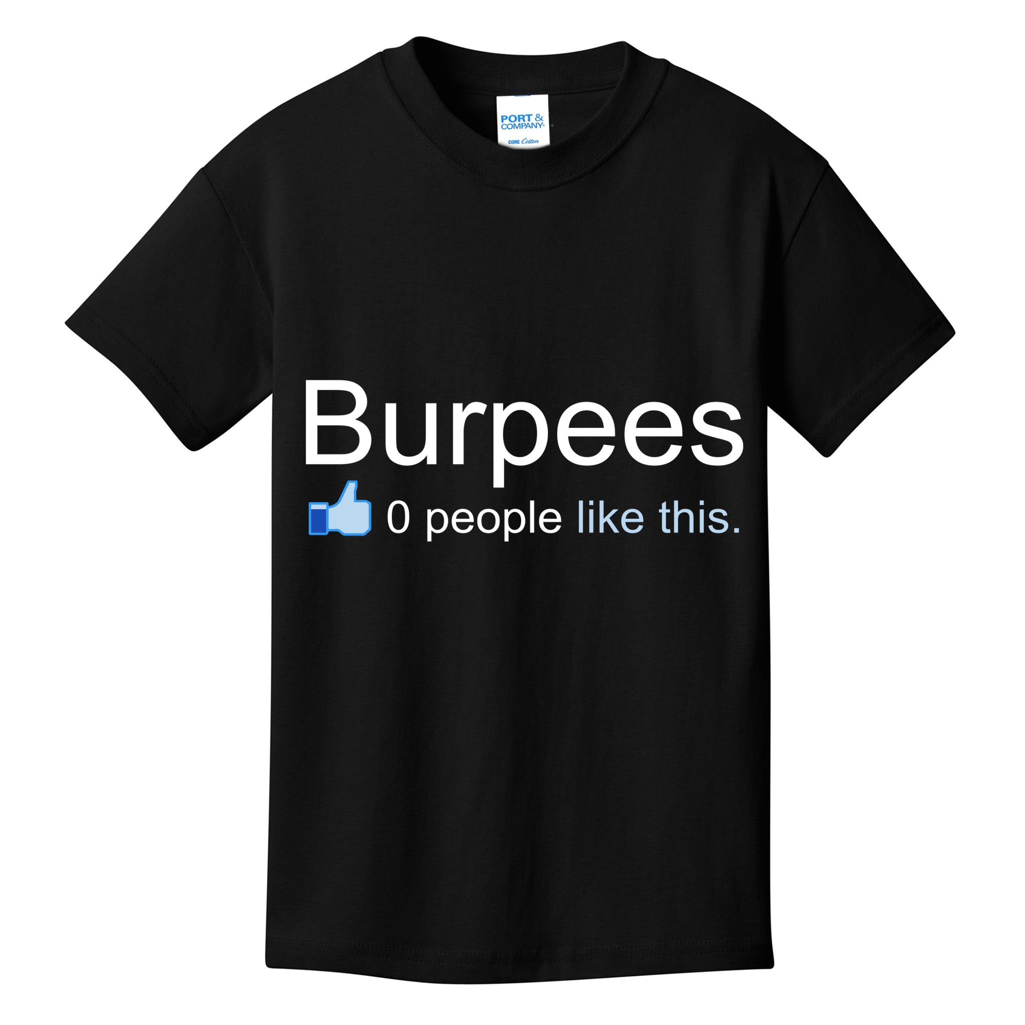 Burpees, 0 People Like This Kids T-Shirt