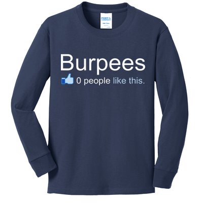 Burpees, 0 People Like This Kids Long Sleeve Shirt