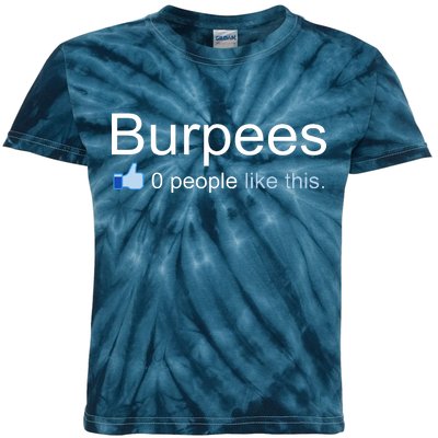 Burpees, 0 People Like This Kids Tie-Dye T-Shirt