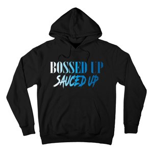 Bossed Up Sauced Up Hoodie