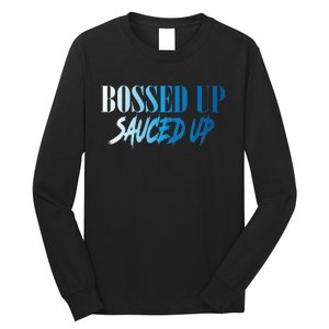 Bossed Up Sauced Up Long Sleeve Shirt